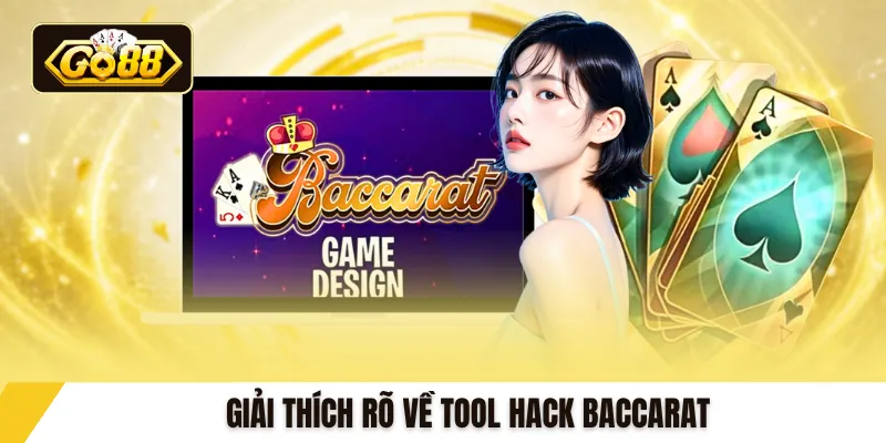 Giải thích rõ về tool hack baccarat 